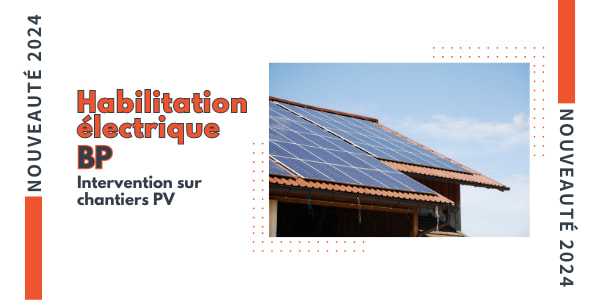 Formation Habilitation électrique BP - Intervention sur chantiers PV