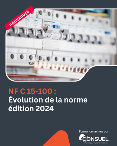 Formation NF C 15-100 : Évolution de la norme - Édition 2024